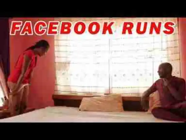 Video: FACEBOOK RUNS - LATEST NOLLYWOOD MOVIES